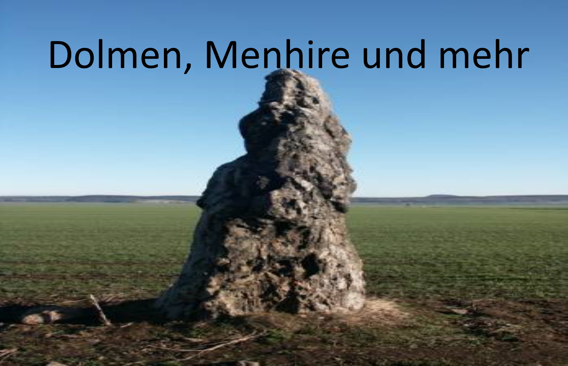 DOlmen und Menhire